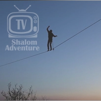 The Tightrope Walker - Shalom Adventure Magazine
