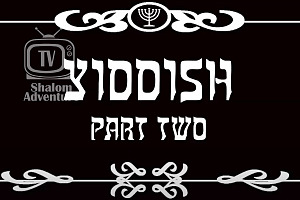 Yiddish Part Two